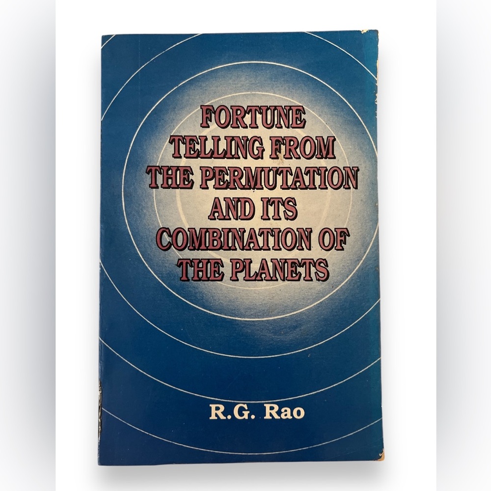 Fortune Telling from the Permutation & Its Combination of the Planets R.G. Rao
